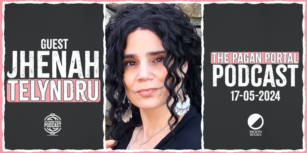 Pagan Portal Podcast: Jhenah&nbsp;Telyndru