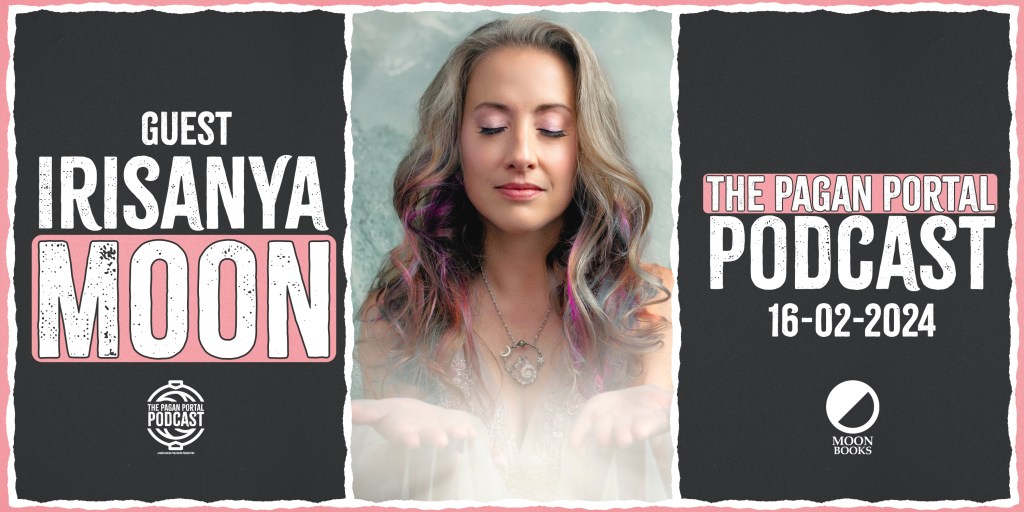 Pagan Portal Podcast: Irisanya&nbsp;Moon