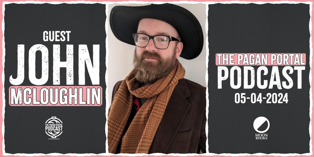 Pagan Portal Podcast: John&nbsp;McLoughlin