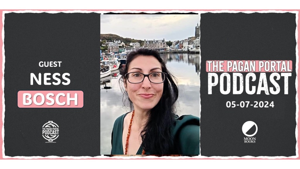 Pagan Portal Podcast: Ness&nbsp;Bosch