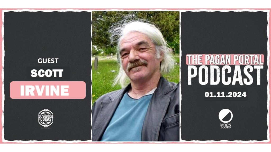 Pagan Portal Podcast: Scott&nbsp;Irvine