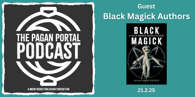Pagan Portal Podcast: The Black Magick&nbsp;Crew!