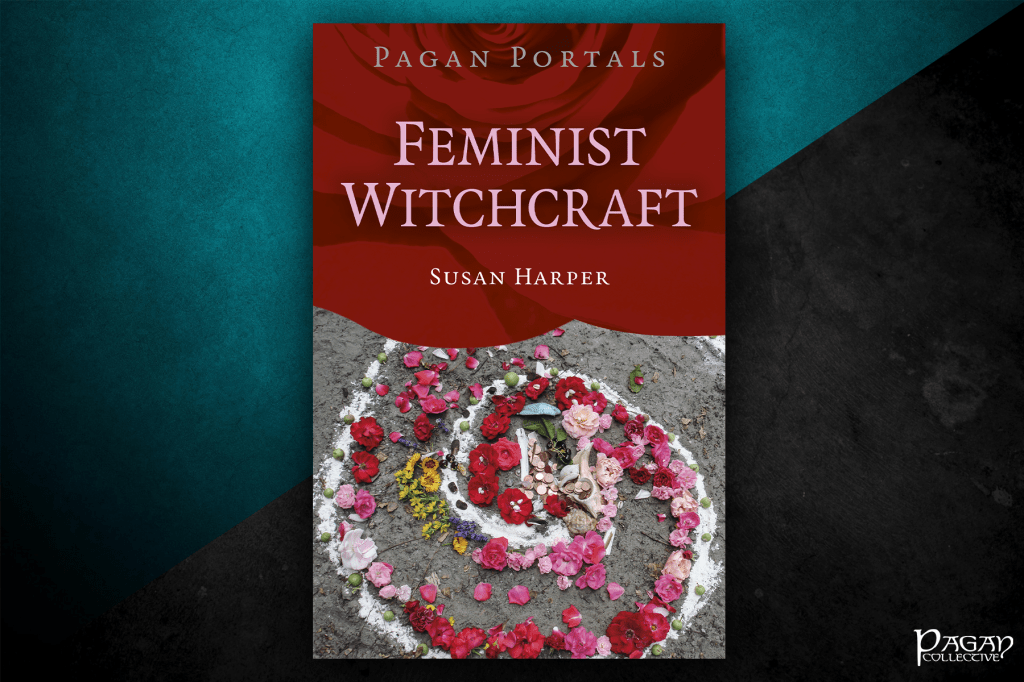 Review: Pagan Portals – Feminist Witchcraft by Susan&nbsp;Harper
