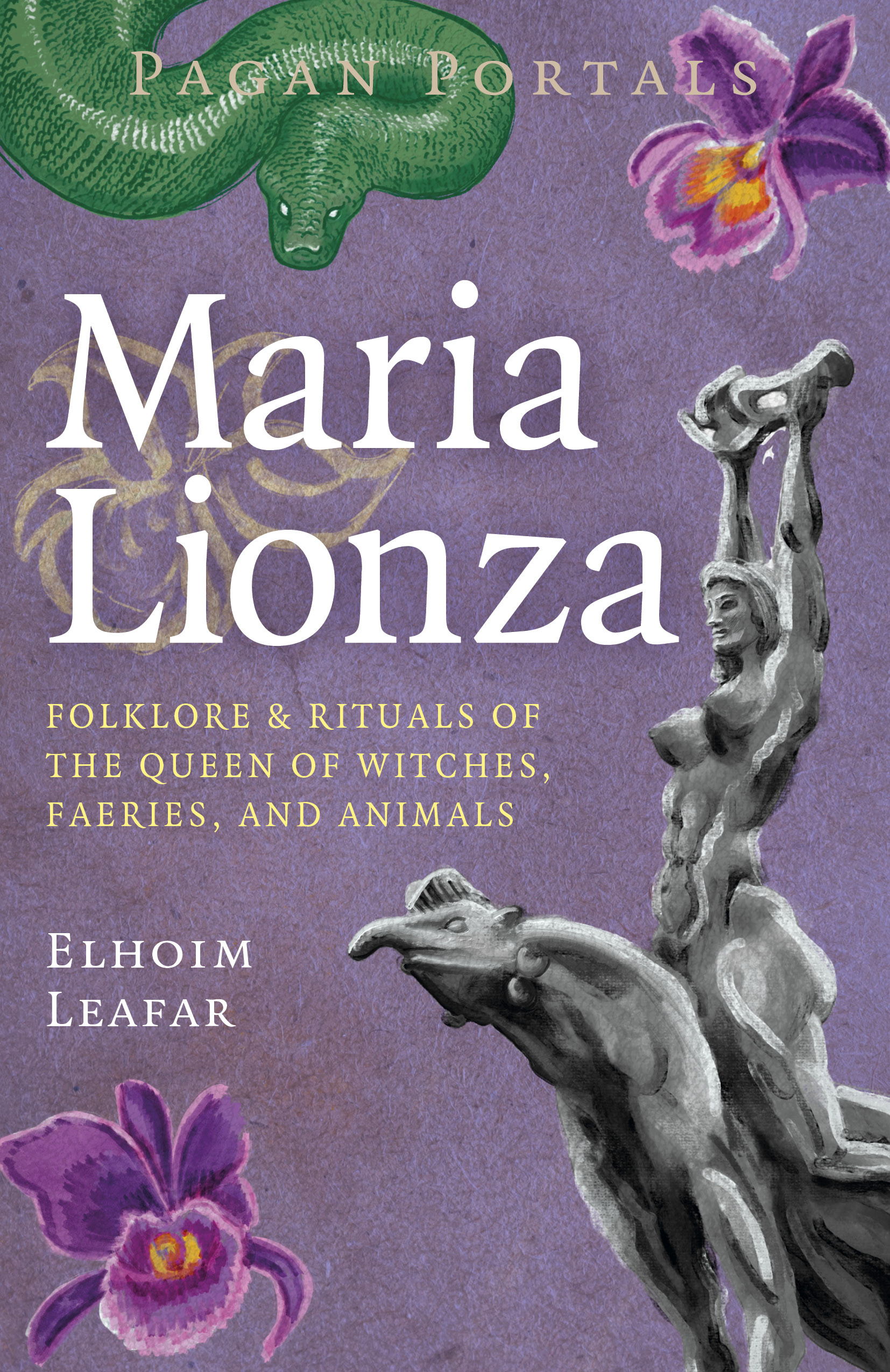 Pagan Portals Maria Lionza by Elhoim Leafar